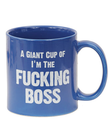 Attitude Mug A Giant Cup of I&#039;m the Fucking Boss - 22 oz