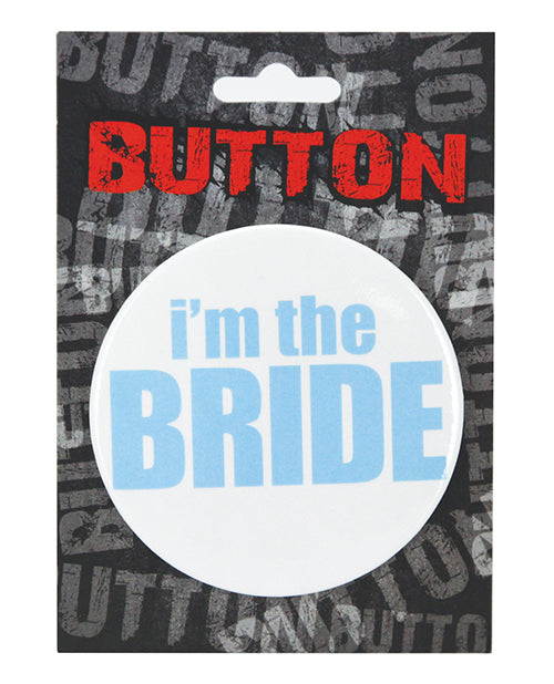 Bachelorette Button - I&#039;m the Bride